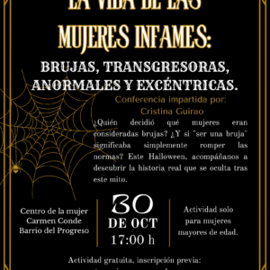 La vida de las mujeres infames: brujas, transgresoras, anormales y excéntricas.